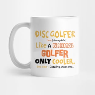 Disc Golfer definition, Frisbee Golf, disc golf lover gift idea Mug